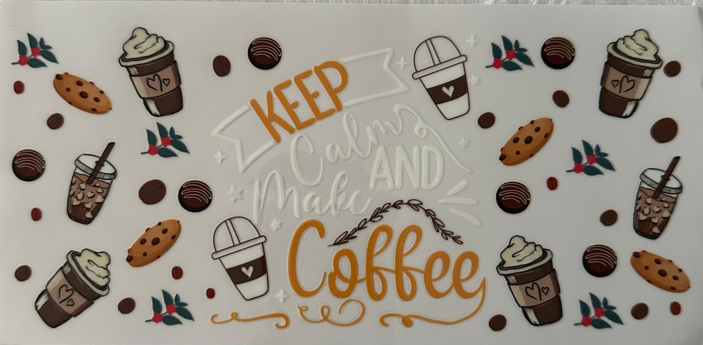 Keep Calm & Make Coffee